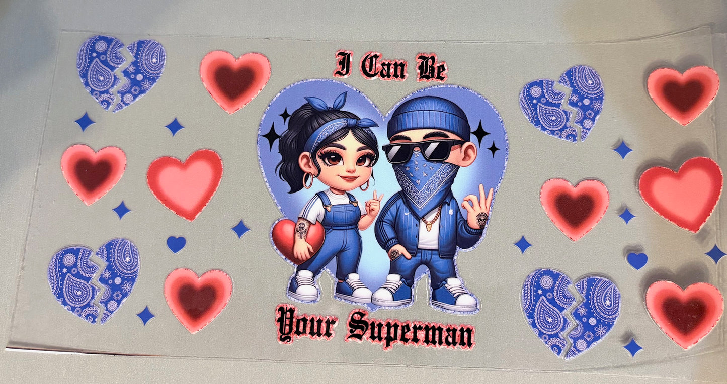 I can be your Superman
