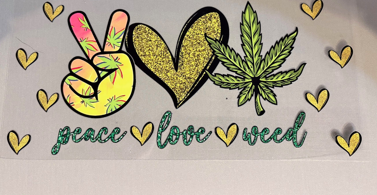 Peace~Love~Weed