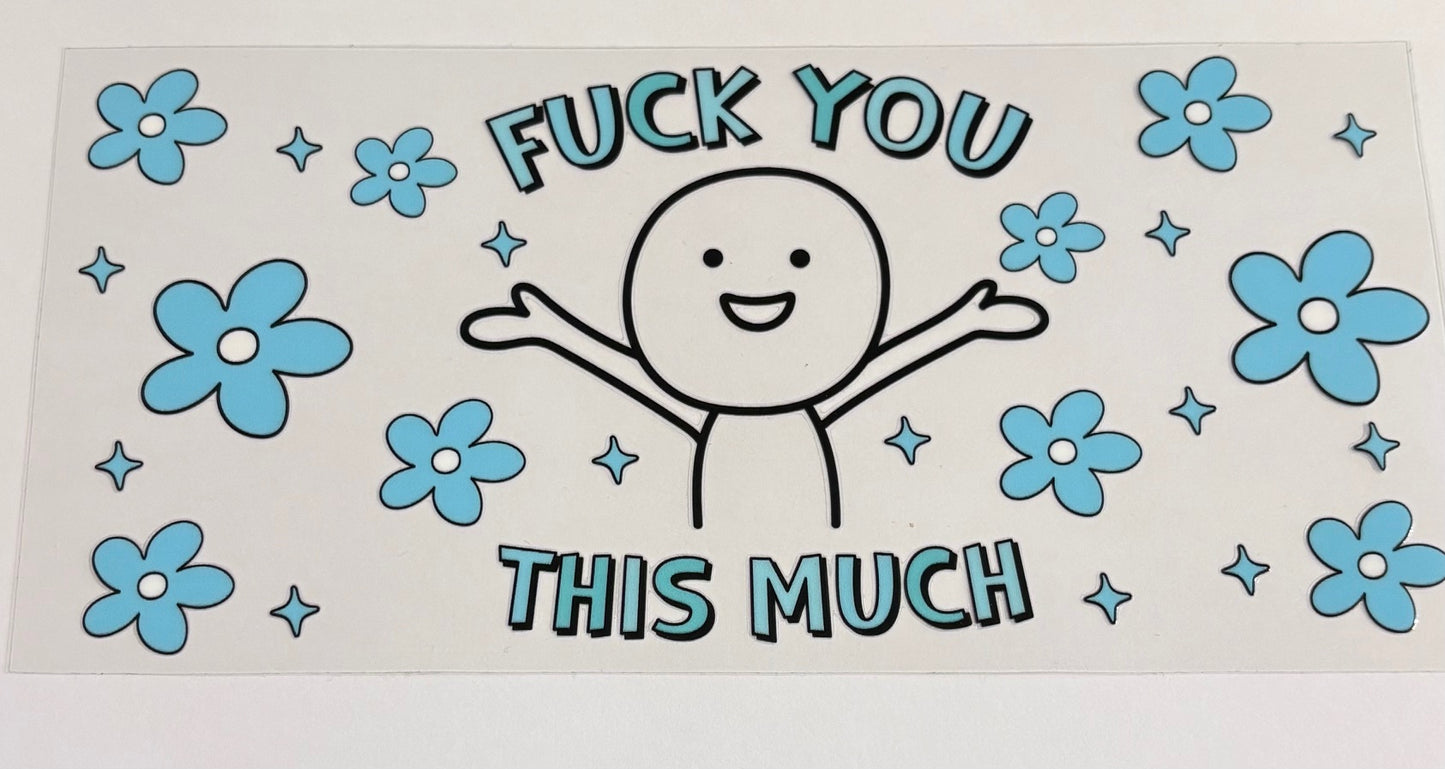F*ck you This Much